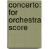 Concerto: For Orchestra Score