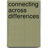 Connecting Across Differences door Jane Marantz Marantz Connor