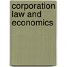 Corporation Law And Economics by Stephen M. Bainbridge