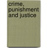 Crime, Punishment And Justice door Lisa Firth