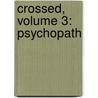 Crossed, Volume 3: Psychopath door David Lapham