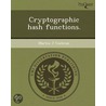 Cryptographic Hash Functions. by Martin J. Cochran