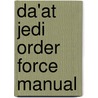 Da'At Jedi Order Force Manual door Master Brahmarshi