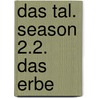Das Tal. Season 2.2. Das Erbe door Krystyna Kuhn
