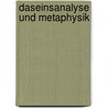 Daseinsanalyse und Metaphysik door Annina Braumann