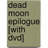 Dead Moon Epilogue [With Dvd] door Luis Royo