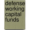 Defense Working Capital Funds by United States Government