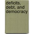 Deficits, Debt, and Democracy