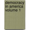 Democracy in America Volume 1 door Professor Alexis de Tocqueville