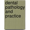 Dental Pathology and Practice door Frank Abbott