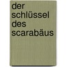 Der Schlüssel des Scarabäus door Michèle Combaz Thyssen