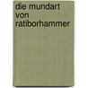 Die Mundart von Ratiborhammer by Karla Waniek