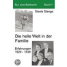 Die heile Welt in der Familie door Gisela Stange