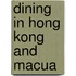 Dining In Hong Kong And Macua