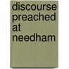 Discourse Preached at Needham door Ritchie William