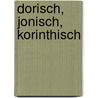 Dorisch, Jonisch, Korinthisch door Erik Forssman