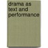 Drama As Text and Performance