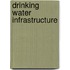 Drinking Water Infrastructure