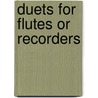 Duets for Flutes or Recorders by Clark Kimberling