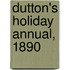 Dutton's Holiday Annual, 1890
