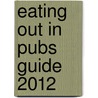 Eating Out In Pubs Guide 2012 door Michelin Travel