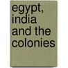 Egypt, India and the Colonies door William Foster Vesey Fitzgerald