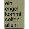 Ein Engel kommt selten allein by Bianka Minte-König