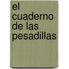 El Cuaderno De Las Pesadillas door Ricardo Chavez Castaneda