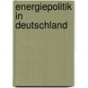 Energiepolitik in Deutschland door Jürgen Langeheine