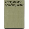 Erfolgsfaktor Sprachqualität door Michael Csorba