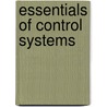 Essentials of Control Systems by James Ron Leigh
