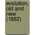 Evolution, Old and New (1882)