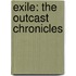 Exile: The Outcast Chronicles