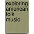 Exploring American Folk Music