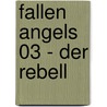 Fallen Angels 03 - Der Rebell door J.R. Ward