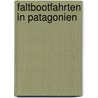 Faltbootfahrten in Patagonien by Werner Hinz