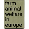 Farm Animal Welfare in Europe by Giuseppe Nocella