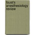 Faust's Anesthesiology Review