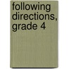 Following Directions, Grade 4 door Susan Mackey Collins