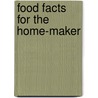 Food Facts for the Home-Maker by Harvey Lucile Stimson