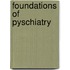 Foundations of Pyschiatry [!]