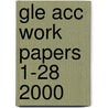 Gle Acc Work Papers 1-28 2000 by William B. Hoyt