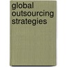 Global Outsourcing Strategies door Peter Barrar