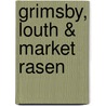 Grimsby, Louth & Market Rasen door Ordnance Survey