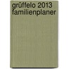 Grüffelo 2013 Familienplaner door Julia Donaldson