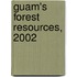 Guam's Forest Resources, 2002