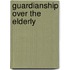 Guardianship Over the Elderly