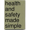 Health And Safety Made Simple door Health And Safety Executive Hse