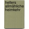 Hellers allmähliche Heimkehr door Wolfgang Bittner
