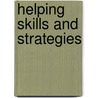 Helping Skills and Strategies door Thomas M. Skovholt